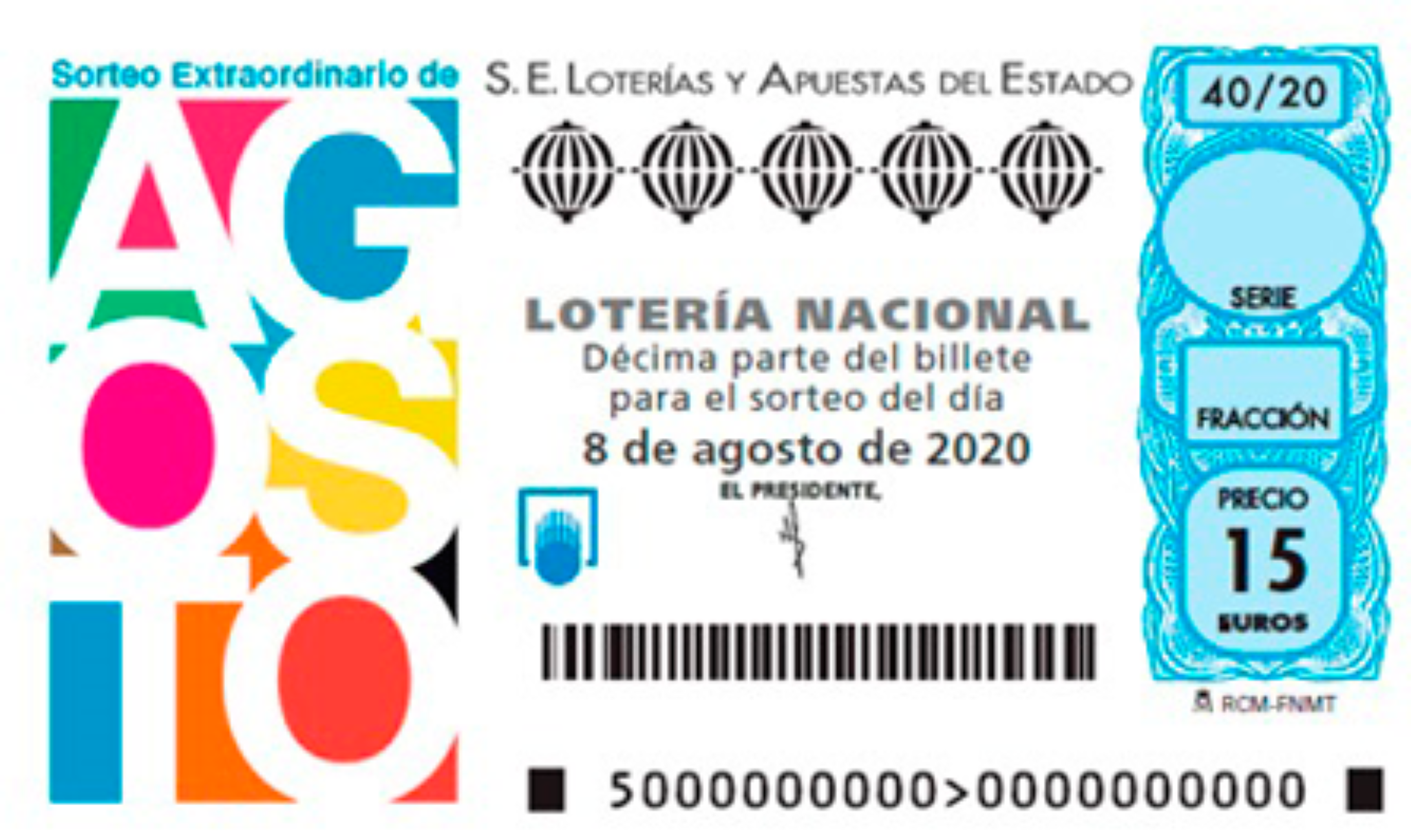 Décimo lotería sorteo extraordinario de agosto / Loterías y Apuestas del Estado Décimo lotería sorteo extraordinario de agosto / Loterías y Apuestas del Estado